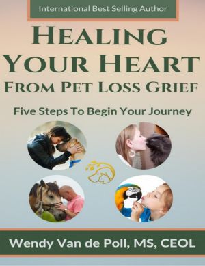 [Pet Bereavement 05] • Healing Your Heart from Pet Loss Grief · Five Steps To Begin Your Journey